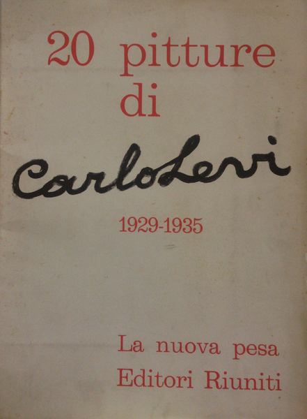 20 PITTURE DI CARLO LEVI : 1929-1935. - 20 pitture …