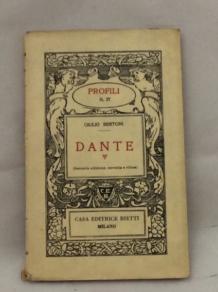 DANTE. - Seconda edizione corretta e rifusa.