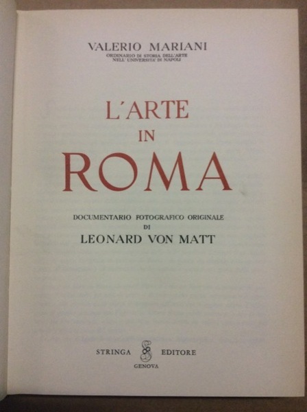 L'ARTE IN ROMA. - Documentario fotografico originale di Leonard Von …