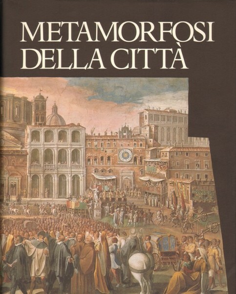 METAMORFOSI DELLA CITTA'.