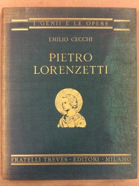 PIETRO LORENZETTI. - I geni e le opere. Collezione diretta …