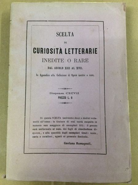 TESTI INEDITI DI ANTICHE RIME VOLGARI. - Scelta di curiosita' …