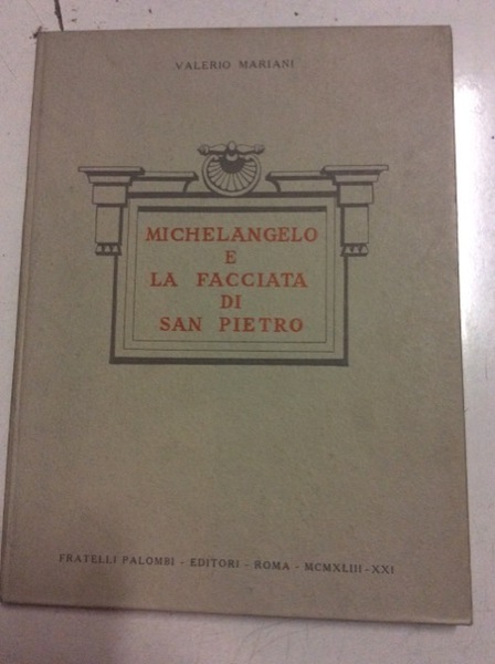 MICHELANGELO E LA FACCIATA DI SAN PIETRO.