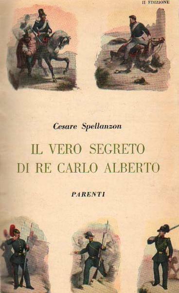 IL VERO SEGRETO DI RE CARLO ALBERTO. - Discussioni critiche …