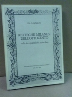 BOTTEGHE MILANESI DELL'OTTOCENTO. - Nella loro pubblicità epistolare.