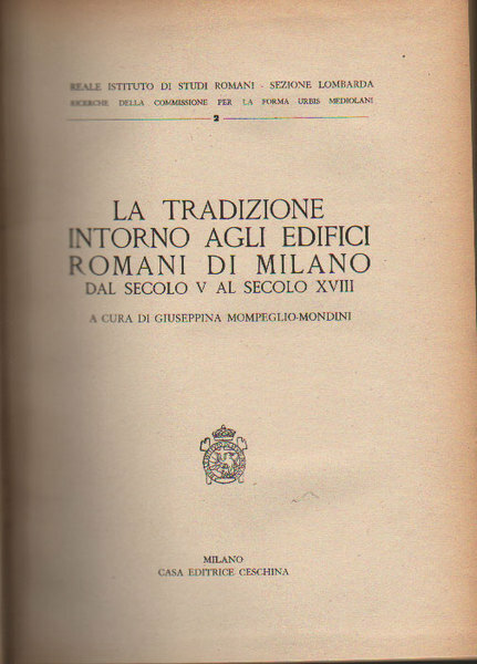 LA TRADIZIONE INTORNO AGLI EDIFICI ROMANI DI MILANO DAL SECOLO …