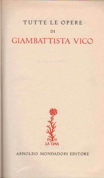 TUTTE LE OPERE. Volume I: "La scienza nuova secondo l'edizione …