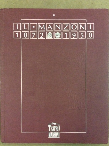 IL MANZONI, 1872 - 1950.