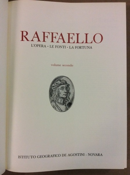 RAFFAELLO. 2 Volumi. - L'opera - Le fonti - La …