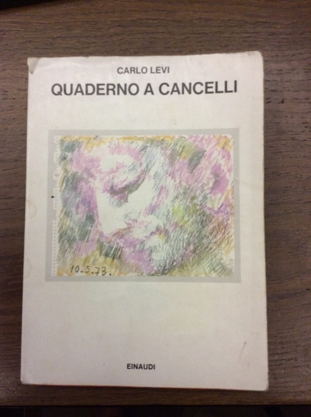 QUADERNO A CANCELLI. - Con una testimonianza di Linuccia Saba …