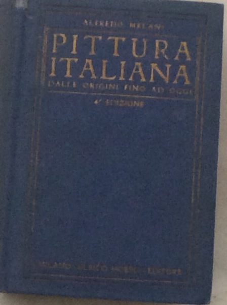 PITTURA ITALIANA ANTICA E MODERNA. - Quarta edizione riveduta e …