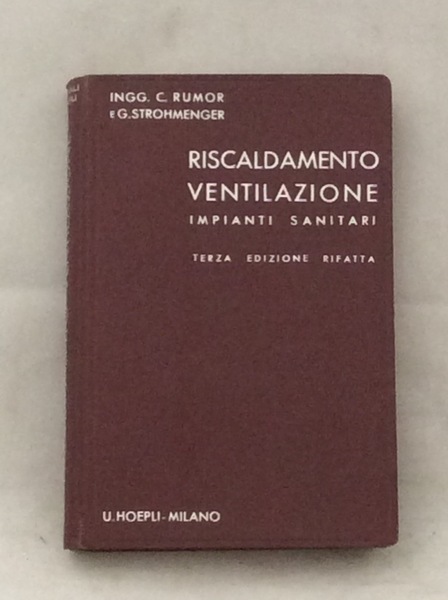 MANUALE TEORICO-PRATICO DI RISCALDAMENTO, VENTILAZIONE E IMPIANTI SANITARI. - Terza …