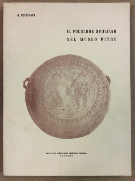 IL FOLKLORE SICILIANO NEL MUSEO PITRE'.