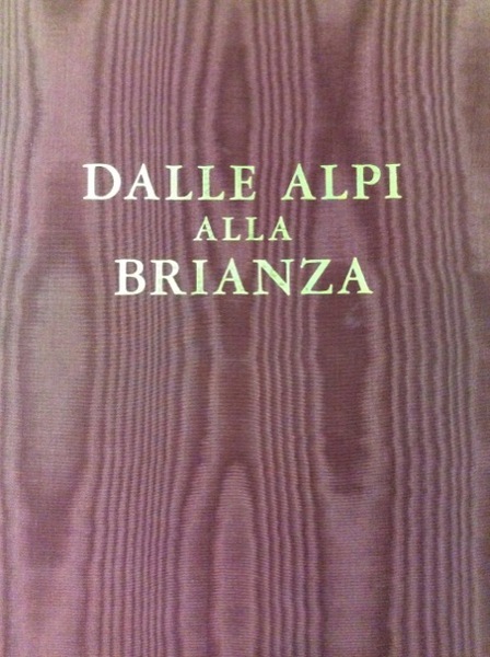 DALLE ALPI ALLA BRIANZA. - Visione panoramica in duecento illustrazioni …