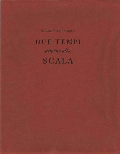 DUE TEMPI ATTORNO ALLA SCALA.