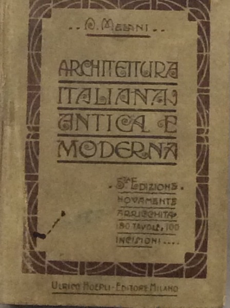 ARCHITETTURA ITALIANA ANTICA E MODERNA. - Quinta edizione.