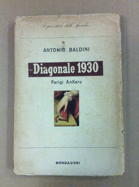 DIAGONALE 1930. PARIGI-ANKARA. - Note di viaggio.