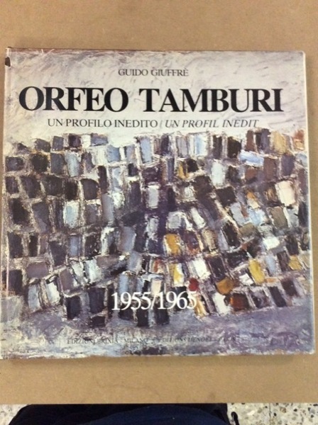 ORFEO TAMBURI: 1955-1965. - Un profilo inedito - Un profil …