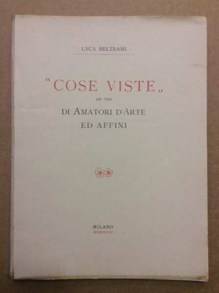 COSE VISTE. - Ad uso di Amatori d'Arte ed Affini.