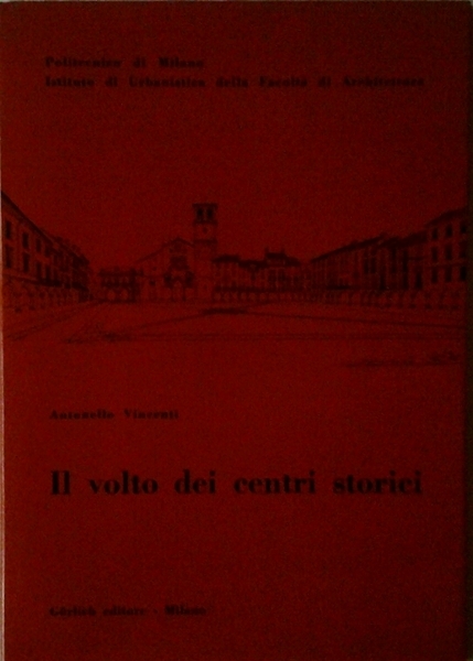 IL VOLTO DEI CENTRI STORICI. - Studio condotto e pubblicato …
