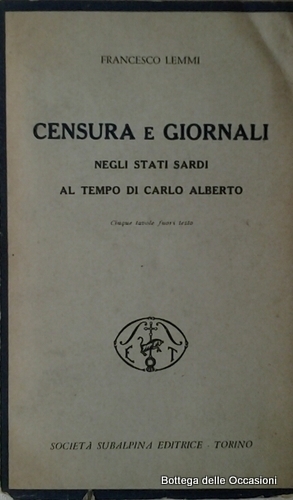 CENSURA E GIORNALI. - Negli Stati Sardi al tempo di …