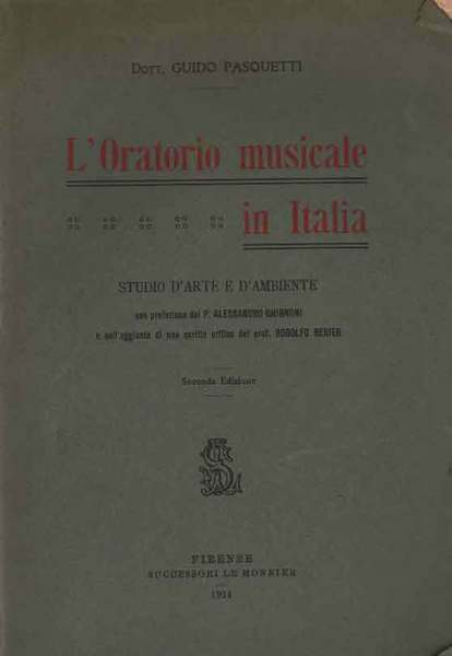 L'ORATORIO MUSICALE IN ITALIA. - Studio d'arte e d'ambiente. Con …