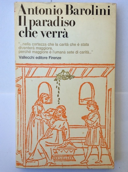 IL PARADISO CHE VERRA'. - Momenti di un'esperienza religiosa.