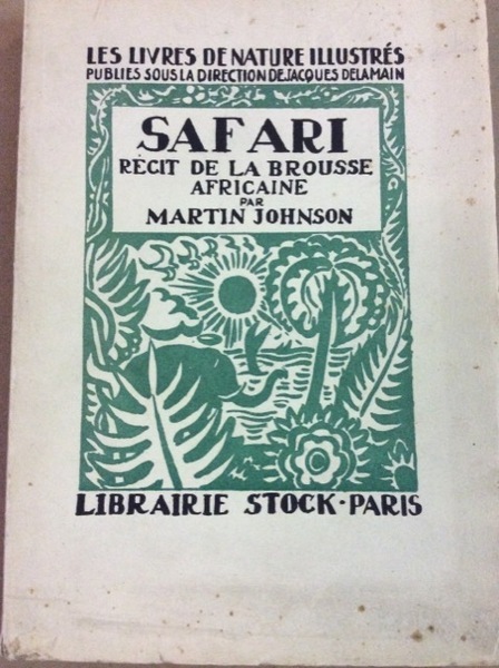 SAFARI. - Récit de la brousse africaine.Traduit de M. Sémézies.