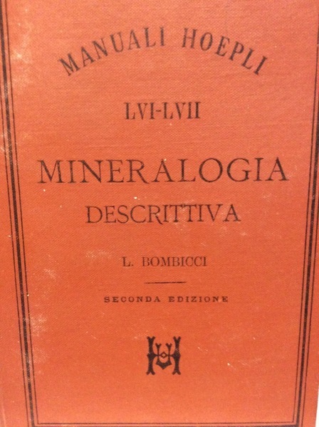 MINERALOGIA DESCRITTIVA. - Seconda edizione rifatta.
