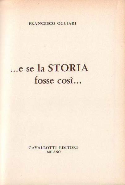 ... E SE LA STORIA FOSSE COSI'.