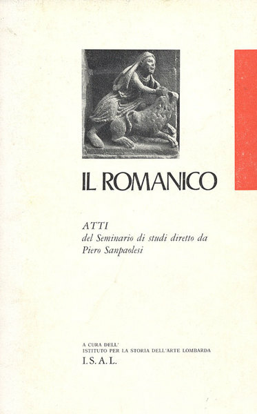 IL ROMANICO. - Atti del seminario di studi diretto da …