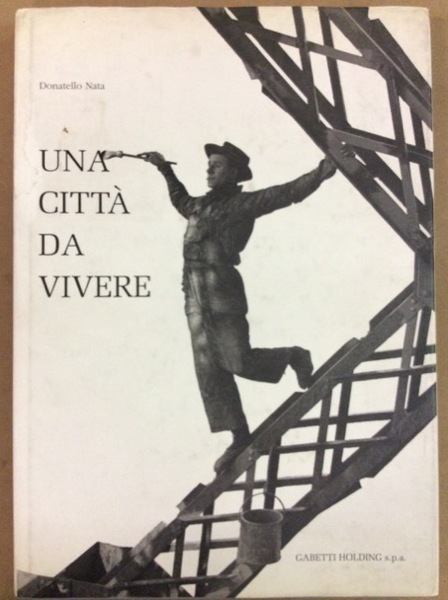 UNA CITTA' DA VIVERE.