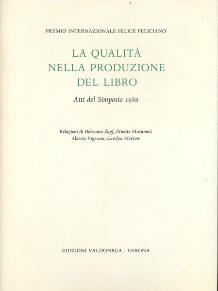 LA QUALITA' NELLA PRODUZIONE DEL LIBRO. QUALITY IN BOOK PRODUCTION. …