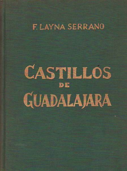 CASTILLOS DE GUADALAJARA. - Descripcion e historia de los mismos …