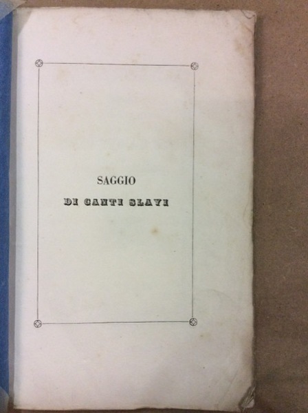 SAGGIO DI UNA VERSIONE DI CANTI POPOLARI SLAVI.