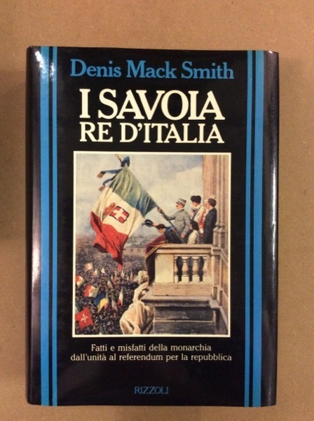 I SAVOIA RE D'ITALIA.