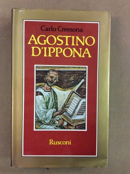 AGOSTINO D'IPPONA. - La ragione e la fede.