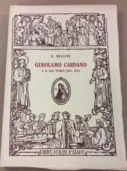 GEROLAMO CARDANO E IL SUO TEMPO. - (Sec. XVI).