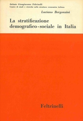 LA STRATIFICAZIONE DEMOGRAFICO-SOCIALE IN ITALIA.