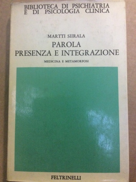 PAROLA, PRESENZA E INTEGRAZIONE. - Medicina in metamorfosi. Traduzione di …