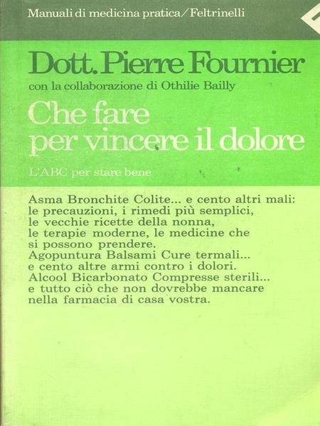 CHE FARE PER VINCERE IL DOLORE. - L'ABC per stare …