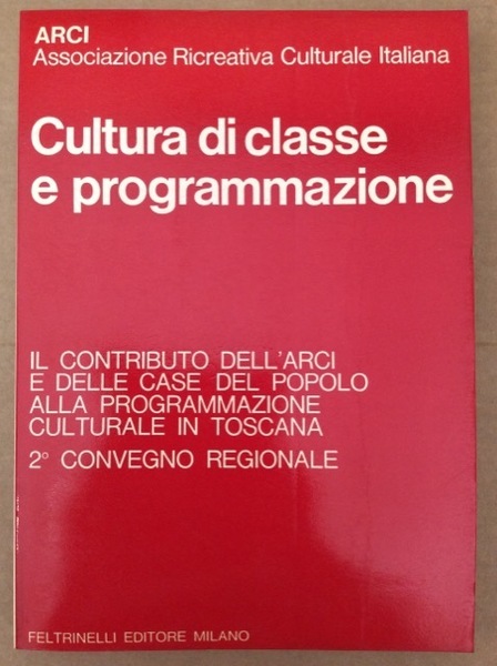 CULTURA DI CLASSE E PROGRAMMAZIONE. - Il contributo dell'Arci e …