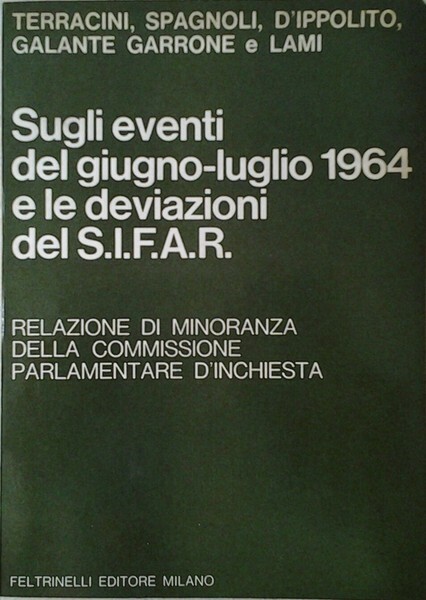 SUGLI EVENTI DEL GIUGNO-LUGLIO 1964 E LE DEVIAZIONI DEL SIFAR. …