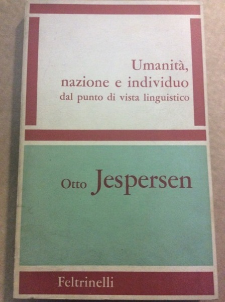 UMANITA', NAZIONE E INDIVIDUO DAL PUNTO DI VISTA LINGUISTICO. - …