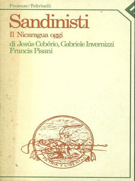 SANDINISTI. - Il Nicaragua oggi.