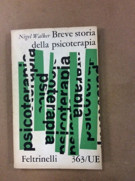BREVE STORIA DELLA PSICOTERAPIA. - Traduzione dall'inglese di Pier Francesco …