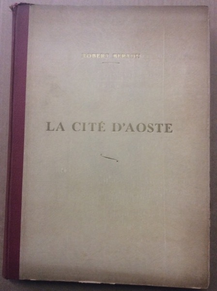 LA CITE' D'AOSTE ET LES COSTUMES VALDOTAINS. - Pastels de …