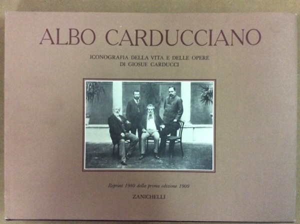 ALBO CARDUCCIANO. - Iconografia della vita e delle opere di …