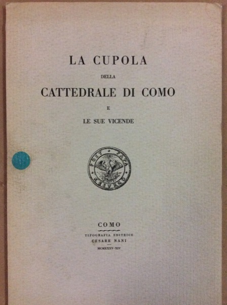 LA CUPOLA DELLA CATTEDRALE DI COMO E LE SUE VICENDE.