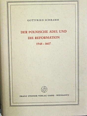 DER POLNISCHE ADEL UND DIE REFORMATION 1548-1607.